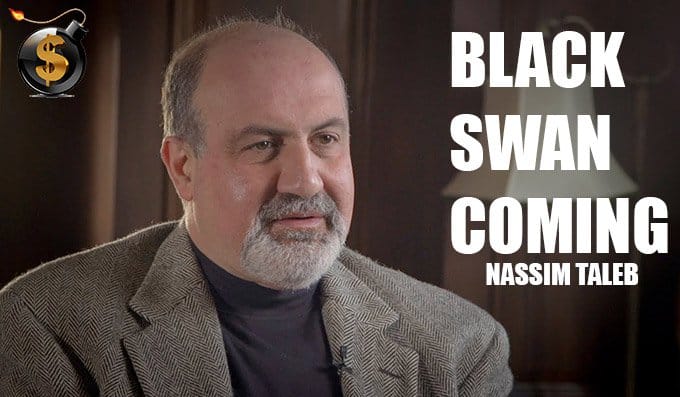 Nassim Taleb Warns The Biggest Black Swan Event of All Is Coming - The Dollar Vigilante